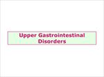 پاورپوینت-upper-gastrointestinal-disorders